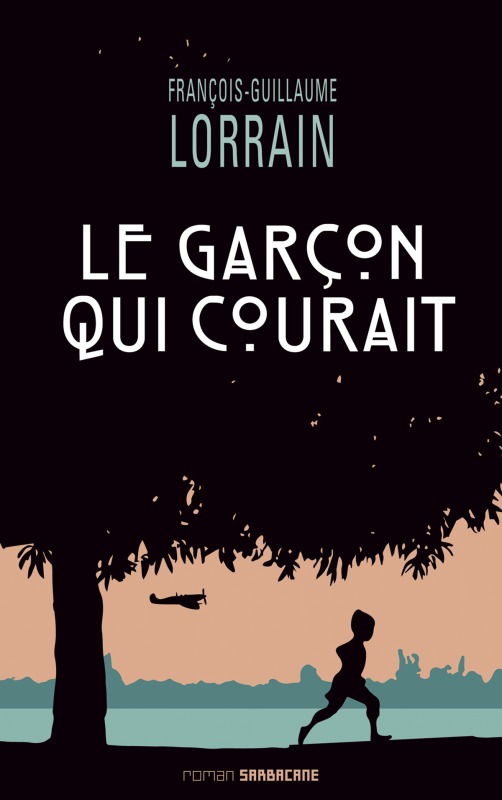 Knjiga Le garcon qui courait Lorrain françois-guillaume