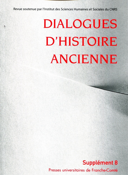 Kniha DIALOGUES D'HISTOIRE ANCIENNE SUPPLEMENT 8/2013 COTE  DOMINIQUE