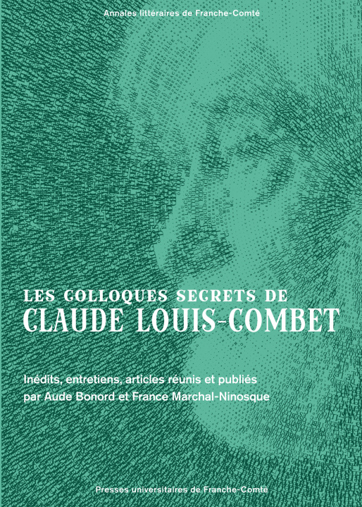 Knjiga Les colloques secrets de Claude Louis-Combet - inédits, entretiens, articles Louis-Combet