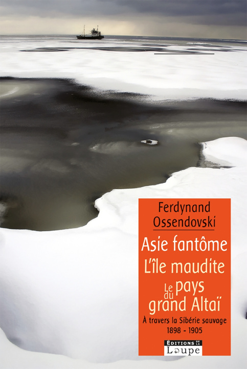 Könyv Asie fantôme, "L'Ile maudite" suivi de "Le grand Altaï" Ossendowsk