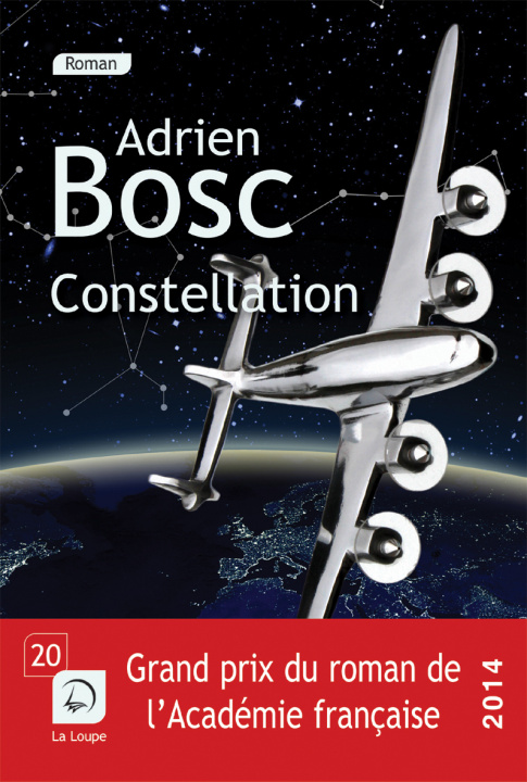 Kniha Constellation (Grand prix du roman de l'Académie française) Bosc