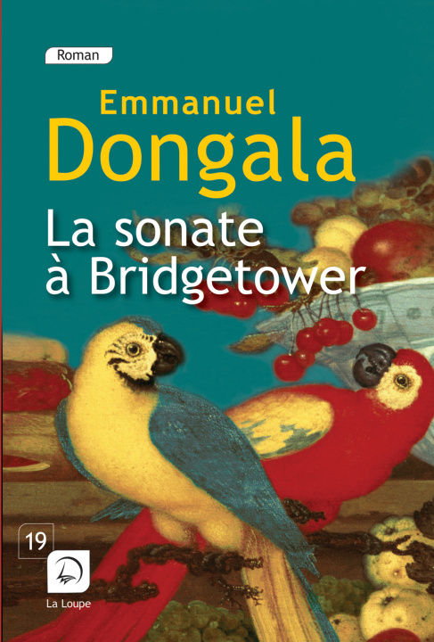 Könyv La sonate à Bridgetower : (Sonata Mulattica) (Vol.1) Dongala