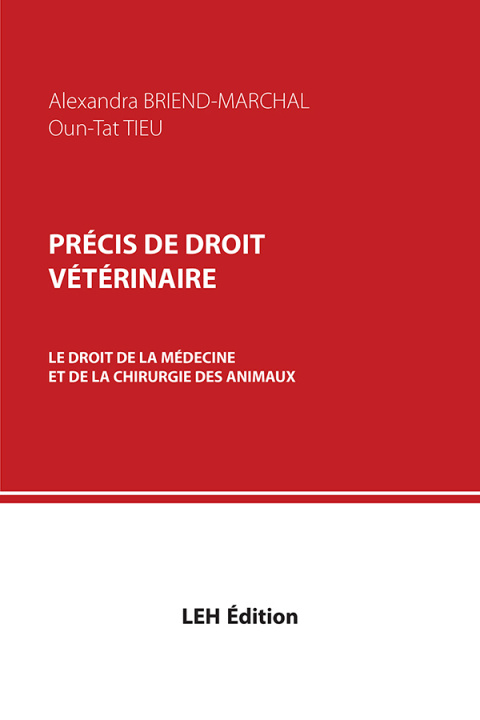 Carte Précis de droit vétérinaire. Le droit de la médecine et de la chirurgie des animaux TIEU A BRIEND-MAR