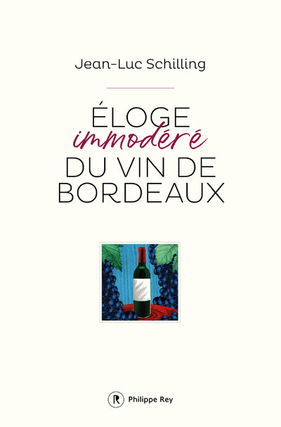 Kniha Eloge immodéré du vin de Bordeaux Jean-Luc Schilling