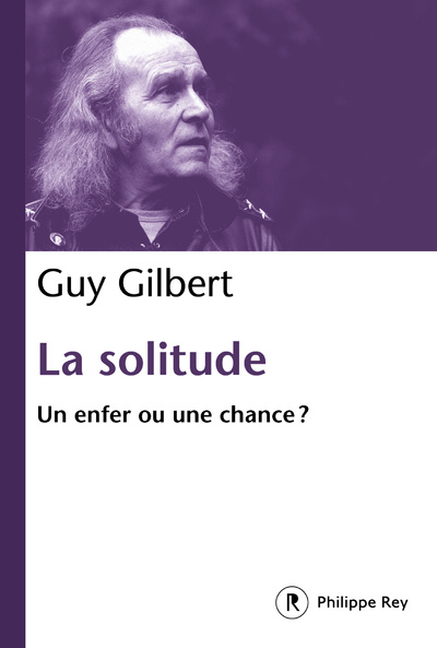 Kniha La solitude - Un enfer ou une chance ? Guy Gilbert