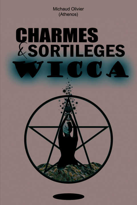 Knjiga Charmes et sortilèges wicca MICHAUD (ATHENOS)