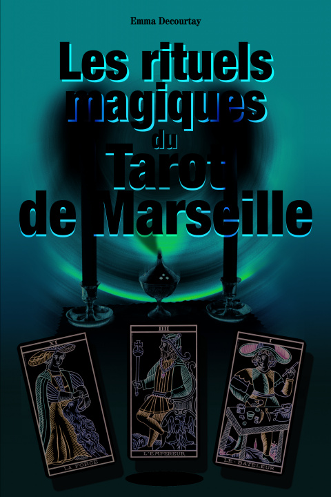 Kniha Les rituels magiques du tarot de Marseille DECOURTAY