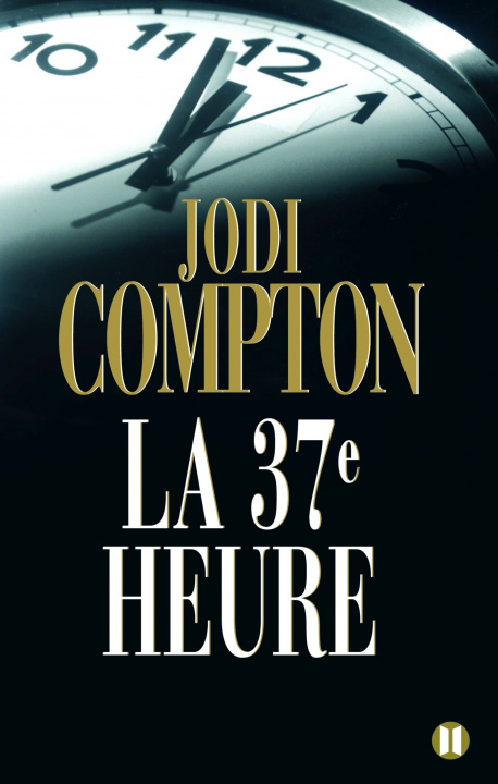Buch La 37ème heure Jodi Compton