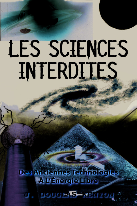 Könyv Les sciences interdites KENYON