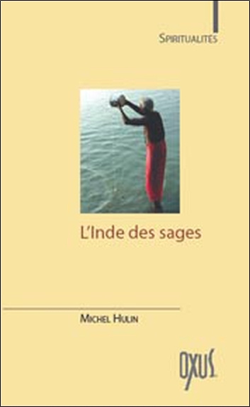 Knjiga L'Inde des sages - les plus beaux textes de l'hindouisme et du bouddhisme Hulin