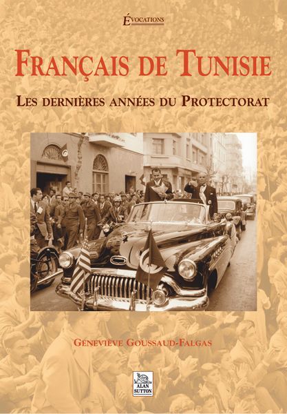 Kniha Français de Tunisie - Les dernières années du Protectorat 