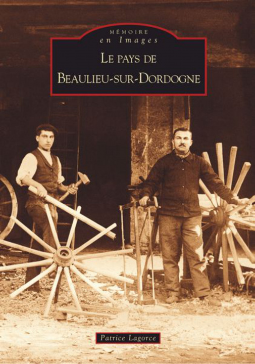 Knjiga Beaulieu-sur-Dordogne (Pays de) Lagorce patrice