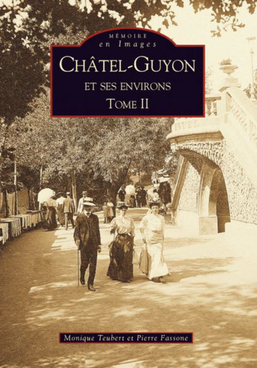 Knjiga Châtel-Guyon et ses environs - Tome II Fassone pierre