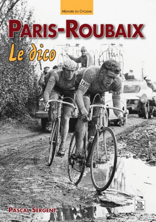 Kniha Paris-Roubaix - Le dico 