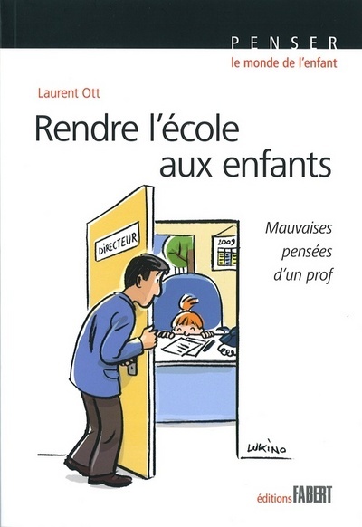 Buch Rendre l'école aux enfants. Mauvaises pensées d'un prof Ott