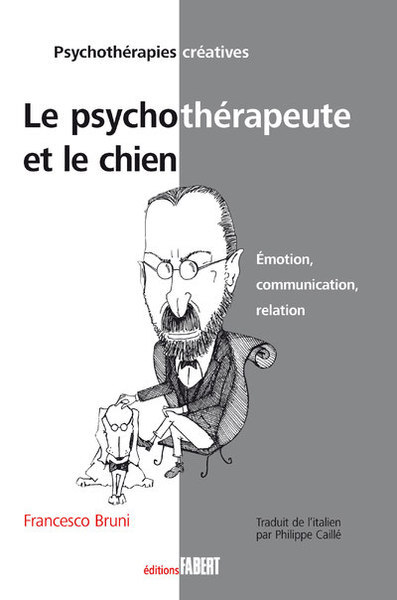 Kniha Le Psychothérapeute et le chien. Emotion, communication, relation Bruni