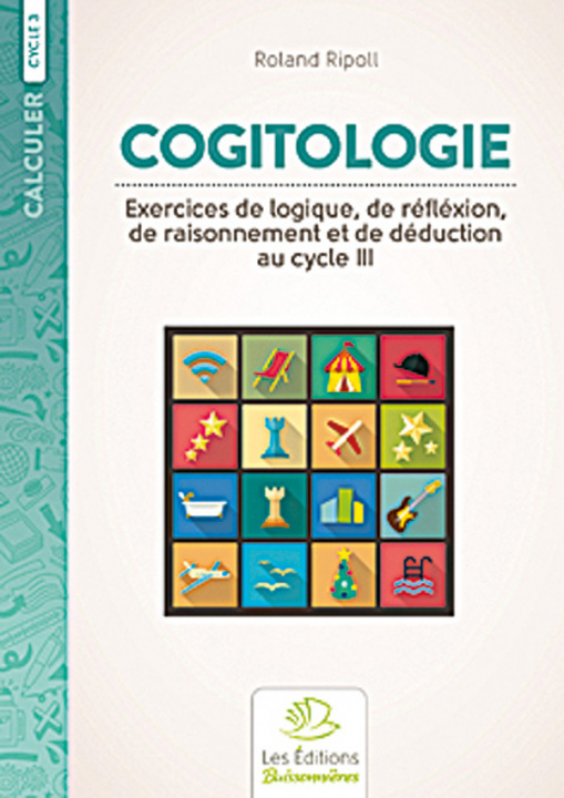 Kniha Cogitologie, exercices de logique, de réflexion et de raisonnement au cycle III Ripoll