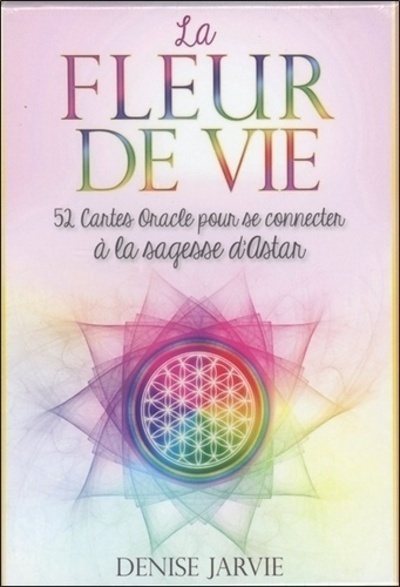 Kniha La fleur de vie - 52 cartes oracles pour se connecter à la sagesse d'Astar Denise Jarvie