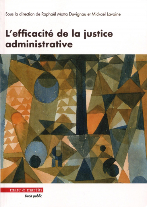 Kniha L'efficacité de la justice administrative MATTA DUVIGNAU/LAVAINE