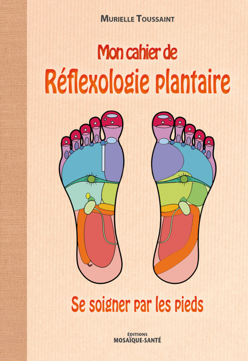 Kniha Mon cahier de réflexologie plantaire TOUSSAINT