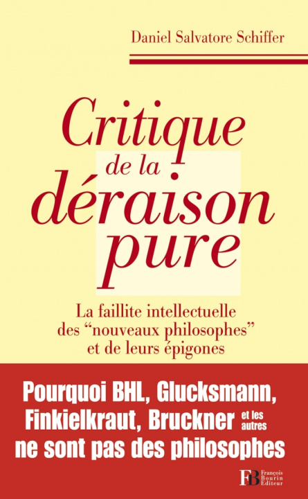 Kniha Critique de la déraison pure - La faillite intellectuelle Daniel Salvatoré SCHIFFER
