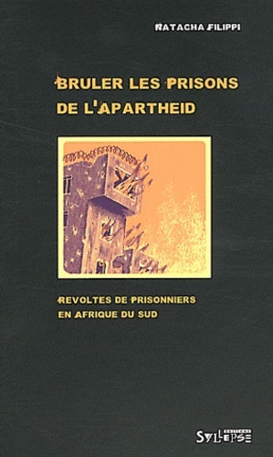 Knjiga bruler les prisons de l'apartheid Filippi natacha