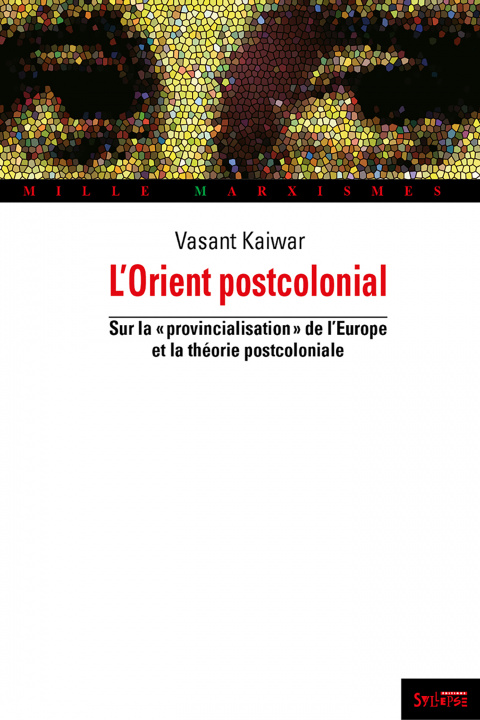Knjiga ORIENT POSTCOLONIAL (L') Kaiwar vasant