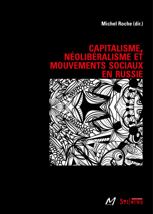 Kniha CAPITALISME, NEOLIBERALISME ET MOUVEMENTS SOCIAUX EN RUSSIE Roche michel
