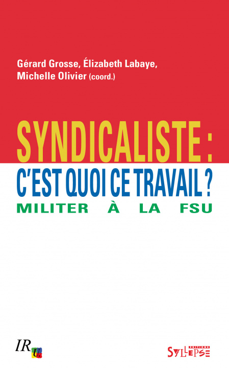 Carte SYNDICALISTE C'EST QUOI CE TRAVAIL Grosse gerard