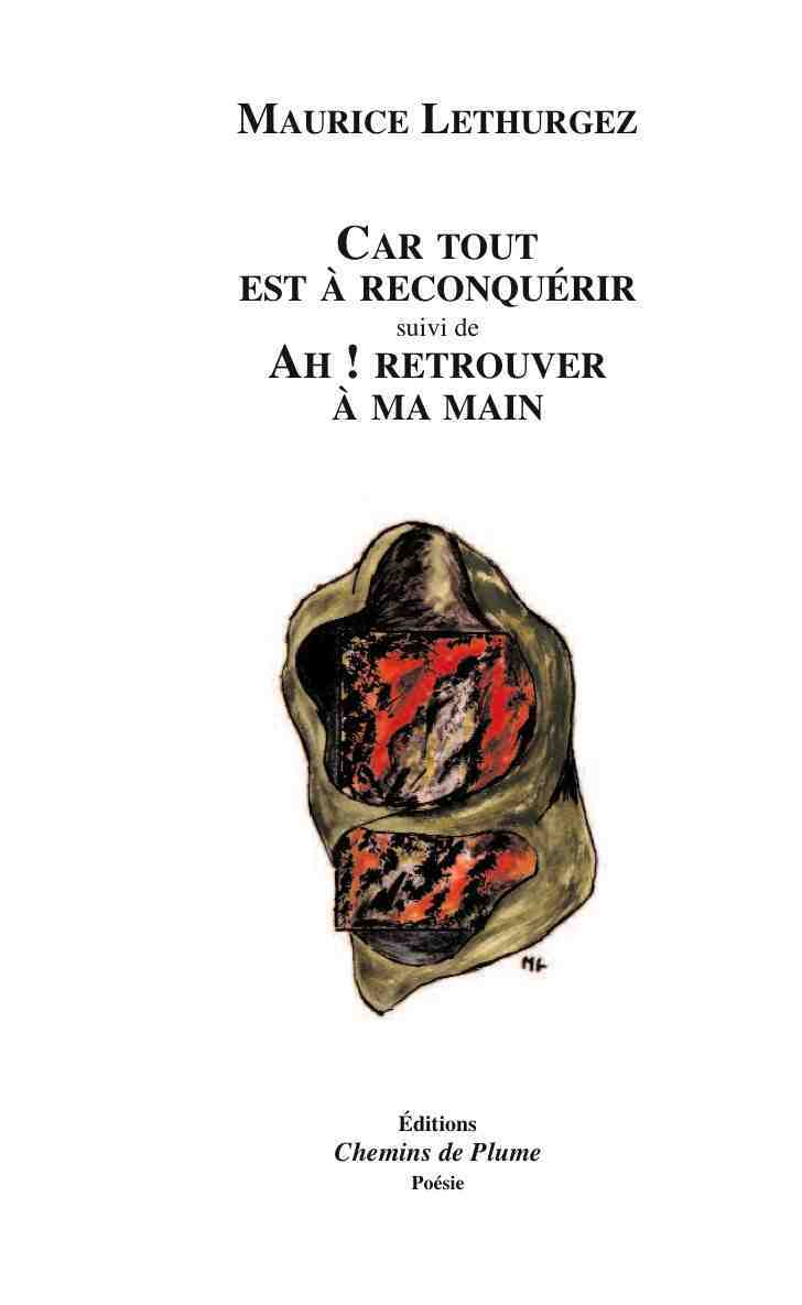 Knjiga Car tout est à reconquérir et Ah ! Retrouver à ma main Lethurgez
