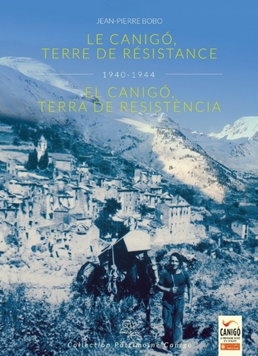 Kniha Le Canigó, terre de résistance 1940-1944 El Canigó, terra de resistència Bobo