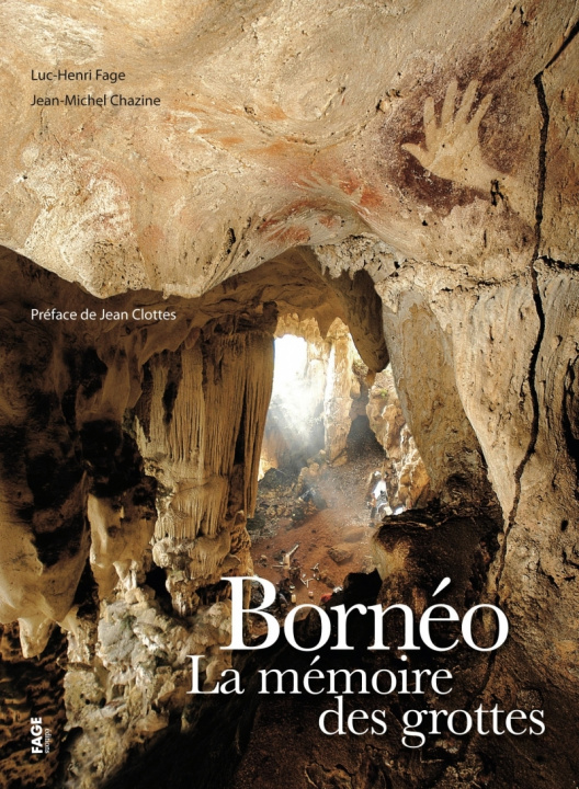 Kniha Borneo la mémoire des grottes Jean-Michel CHAZINE