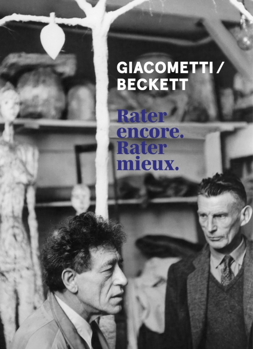 Carte Giacometti / Beckett - Rater encore. Rater mieux Marin KARMITZ