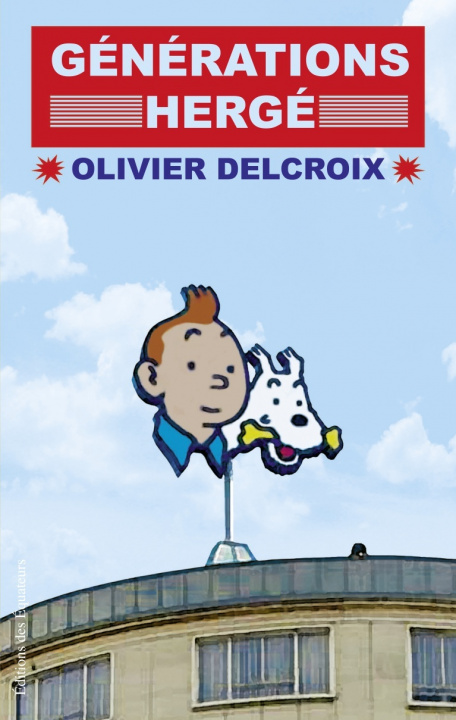Knjiga GENERATIONS HERGE Delcroix/ olivier
