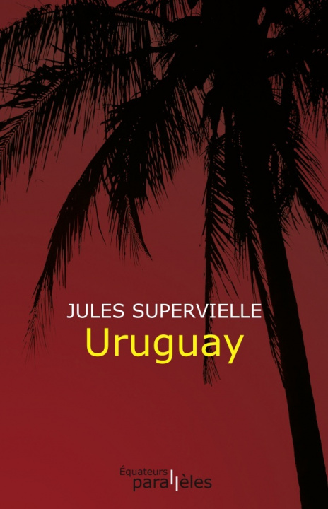 Knjiga Uruguay Supervielle jules/de folin marie laure