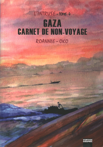 Kniha L'intruse T04 Gaza Carnet de non-voyage ROANNIE