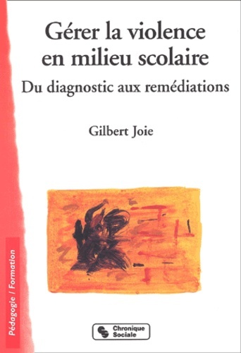 Книга Gérer la violence en milieu scolaire du diagnostic aux remédiations Joie