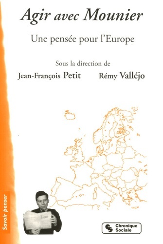 Kniha AGIR AVEC MOUNIER UNE PENSEE POUR L'EUROPE Mounier