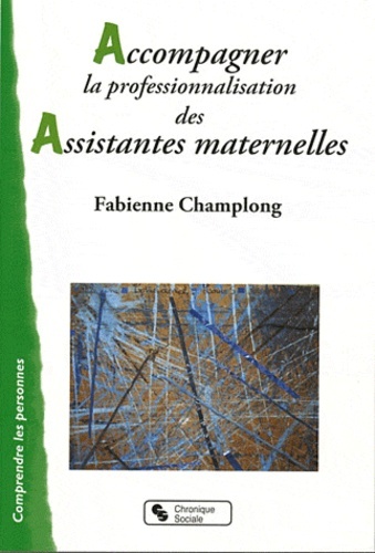 Knjiga Accompagner la professionnalisation des assistantes maternelles Champlong