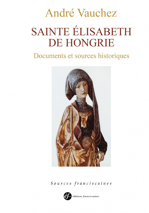 Kniha Sainte Elisabeth de Hongrie André VAUCHEZ (dir.)