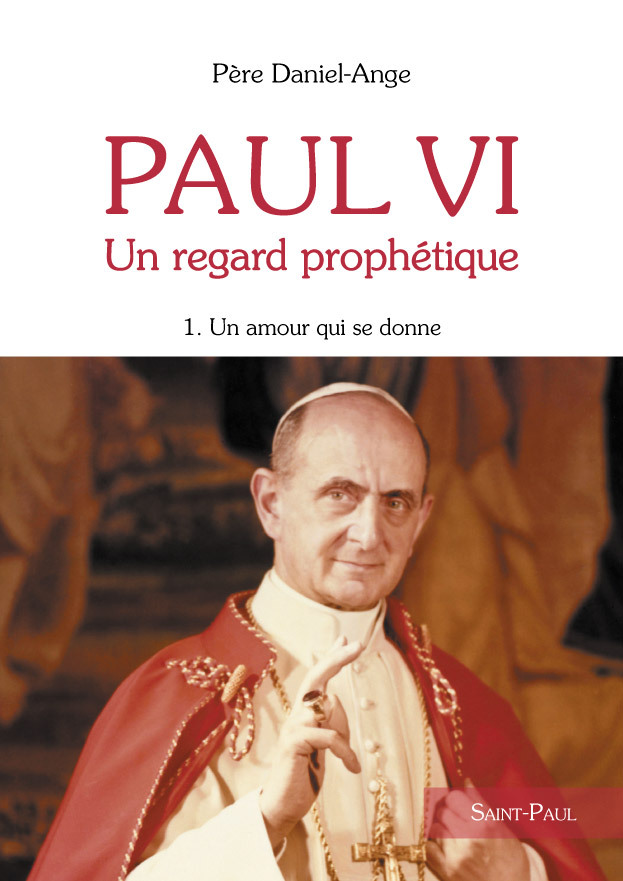 Kniha PAUL VI, UN REGARD PROPHETIQUE - TOME 1 Daniel-Ange