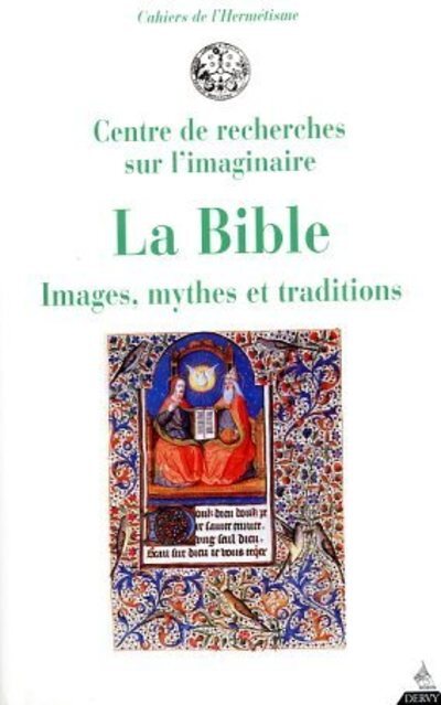 Knjiga La Bible - Images, mythes et traditions collegium