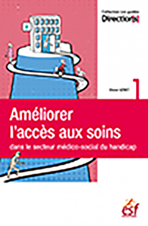 Könyv Améliorer l'accès aux soins dans le secteur médico-social du handicap Olivier Géret