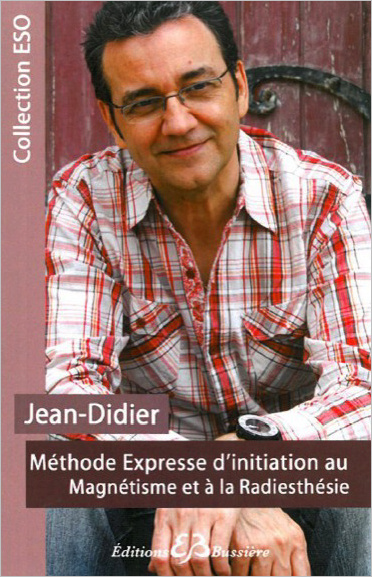 Kniha Méthode Expresse d'initiation au Magnétisme et à la Radiesthésie Jean-Didier