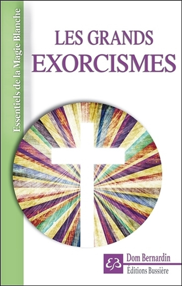 Knjiga Les grands exorcismes Bernardin