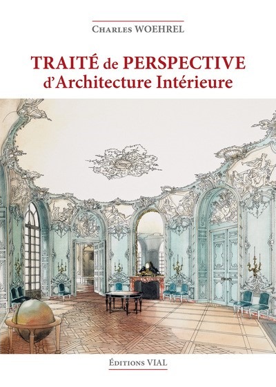 Knjiga Traite de perspective d'architecture interieure Woehrel