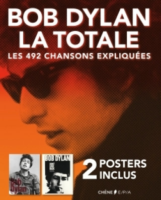 Kniha Bob Dylan, La Totale - 2 posters inclus Philippe Margotin