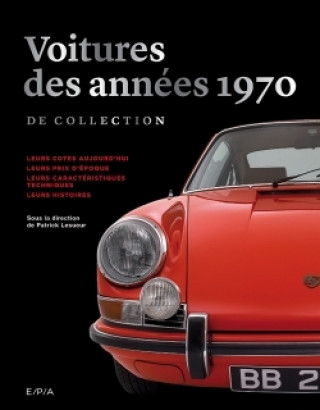 Kniha Les voitures de collection des années 1970 Patrick Lesueur