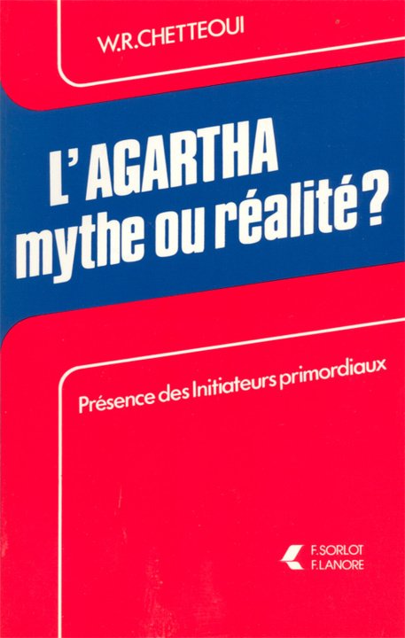 Libro Agartha, mythe ou réalité ? CHETTEOUI W.-R.