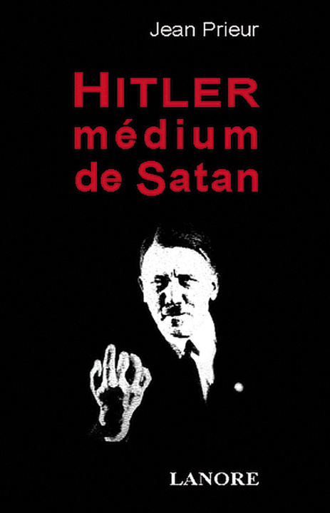Boek Hitler, médium de satan PRIEUR